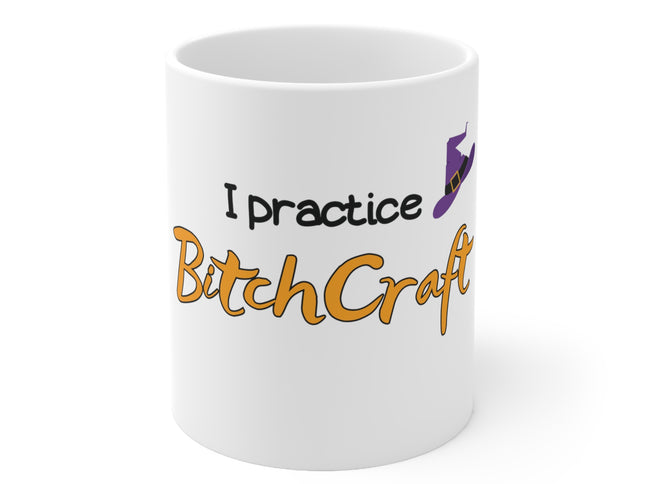 I practice BitchCraft - Ceramic Mug 11oz