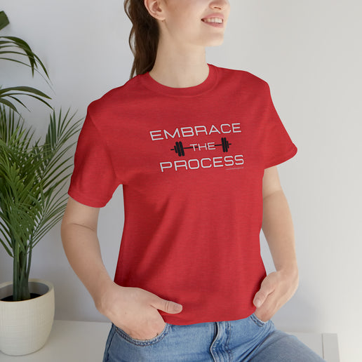 Embrace the Process - Soft Unisex Jersey Short Sleeve Tee