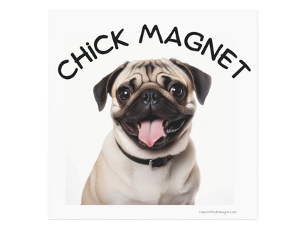 Chick Magnet - Pug - Square Magnet