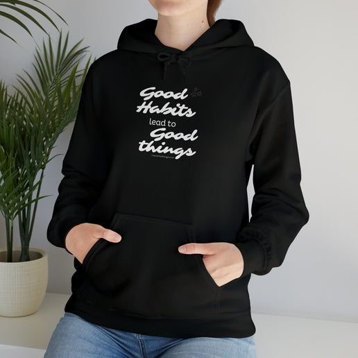 Good Habits Lead to Good Things Soft Unisex Heavy Blend™ Hooded Sweatshirt