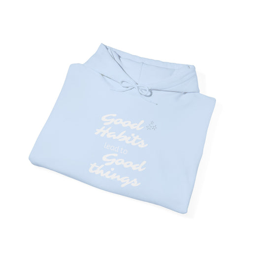 Good Habits Lead to Good Things Soft Unisex Heavy Blend™ Hooded Sweatshirt