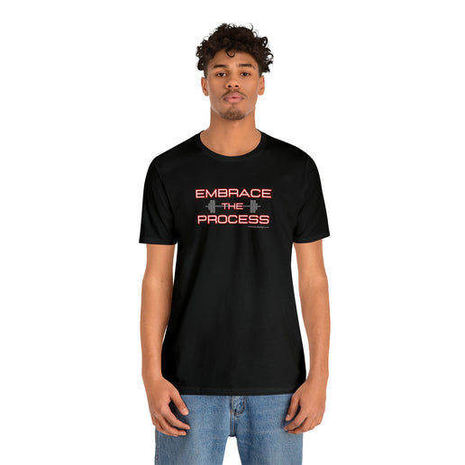 Embrace the Process - Soft Unisex Jersey Short Sleeve Tee