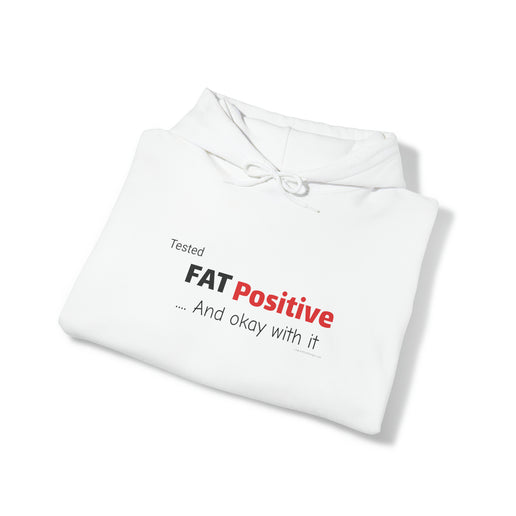 Tested FAT Positive - Unisex Heavy Blend™ Hooded Sweatshirt