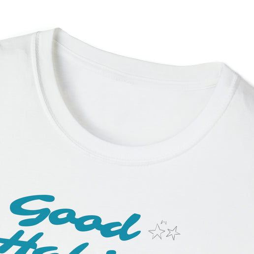 Good Habits Lead To Good Things - Soft Unisex Softstyle T-Shirt