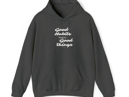 Good Habits Lead to Good Things Soft Unisex Heavy Blend™ Hooded Sweatshirt