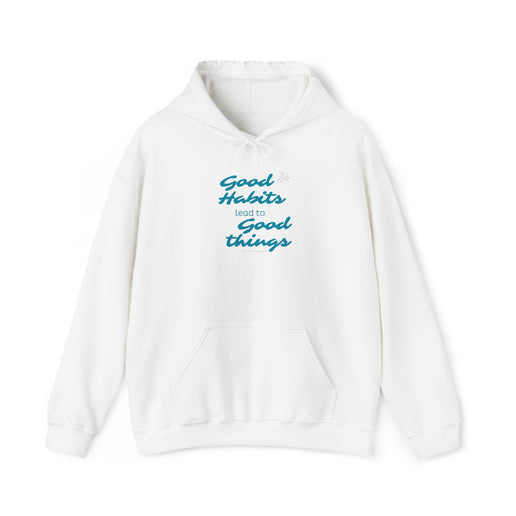 Good Habits Lead to Good Things Soft Unisex Heavy Blend™ Hooded Sweatshirt