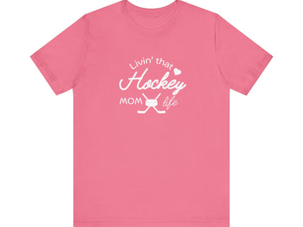 Living that Hockey Mom Life - Soft Comfortable Jersey Short Sleeve Tee