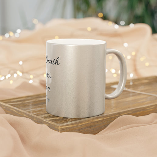 Till death do us Fart - His and Her gifts - Metallic Mug (Silver\Gold)