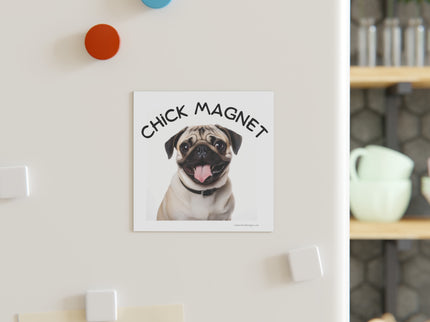 Chick Magnet - Pug - Square Magnet