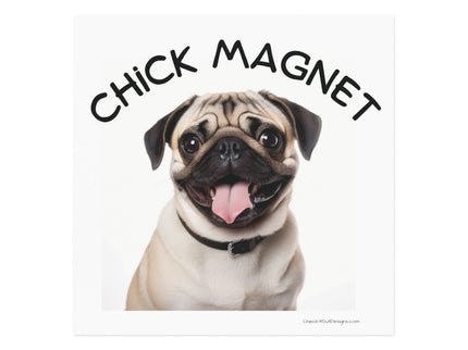 Chick Magnet - Pug - Square Magnet