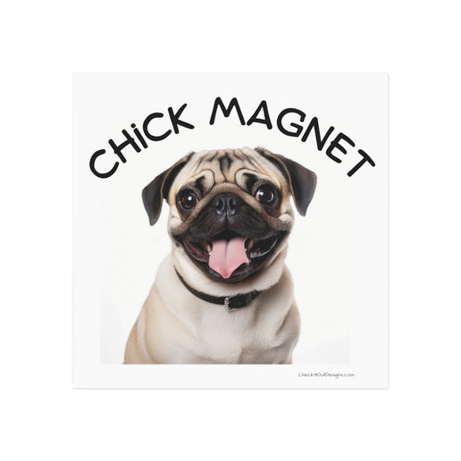 Chick Magnet - Pug - Square Magnet