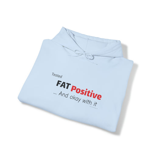 Tested FAT Positive - Unisex Heavy Blend™ Hooded Sweatshirt