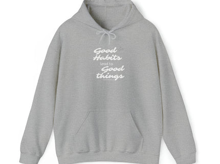 Good Habits Lead to Good Things Soft Unisex Heavy Blend™ Hooded Sweatshirt