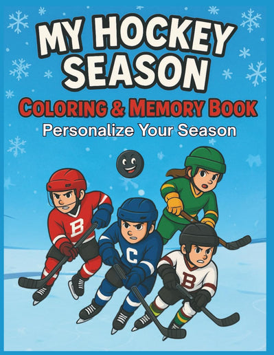 My Hockey Season Coloring & Memory Book: Personalize Your Season
