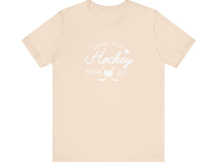 Living that Hockey Mom Life - Soft Comfortable Jersey Short Sleeve Tee