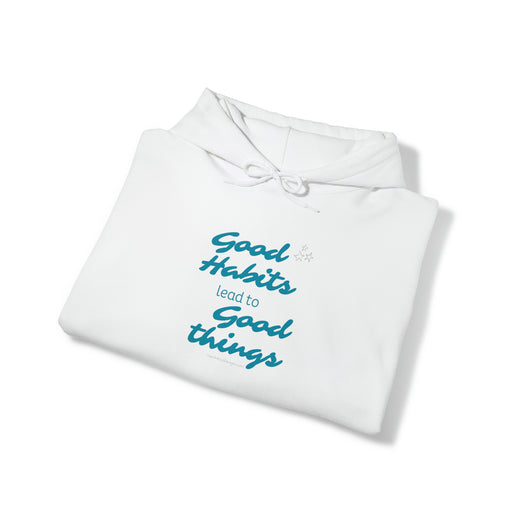 Good Habits Lead to Good Things Soft Unisex Heavy Blend™ Hooded Sweatshirt