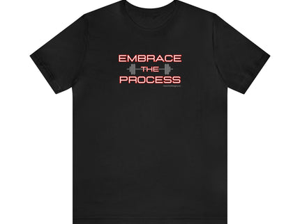 Embrace the Process - Soft Unisex Jersey Short Sleeve Tee