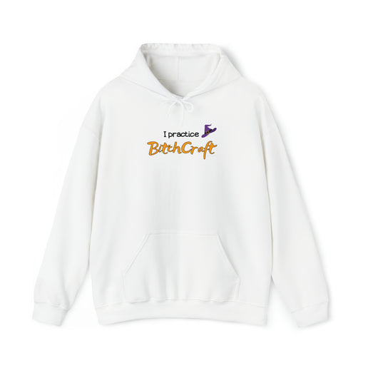 I practice BitchCraft - Funny - Soft Unisex Heavy Blend™ Hooded Sweatshirt