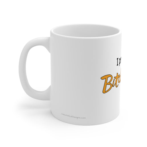 I practice BitchCraft - Ceramic Mug 11oz