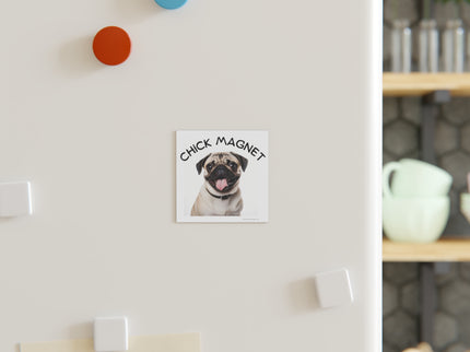 Chick Magnet - Pug - Square Magnet