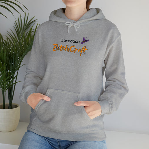 I practice BitchCraft - Funny - Soft Unisex Heavy Blend™ Hooded Sweatshirt