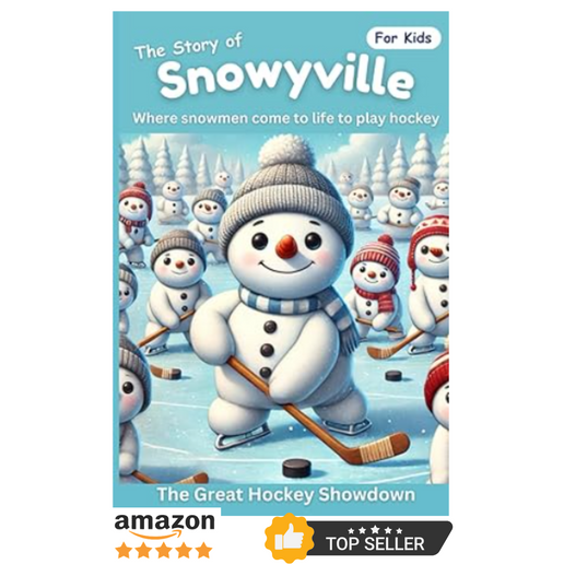 Snowyville: Where Snowmen Come to Life To Play Hockey - Story Book
